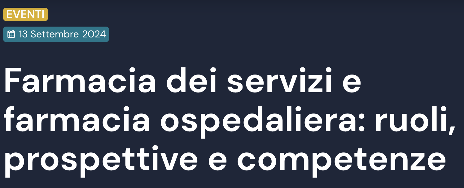 Farmacia dei servizi e farmacia ospedaliera: ruoli, prospettive e competenze